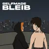 selfmade - Bleib - Single